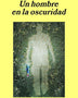 UN HOMBRE EN LA OSCURIDAD