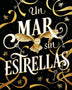 UN MAR SIN ESTRELLAS