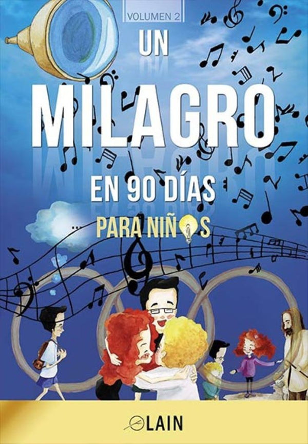 UN MILAGRO EN 90 DIAS PARA NIÑOS VOLUMEN II