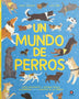 UN MUNDO DE PERROS