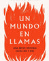 UN MUNDO EN LLAMAS. UNA BREVE HISTORIA ENTRE 1914 Y 1945