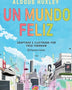 UN MUNDO FELIZ (NOVELA GRÁFICA)