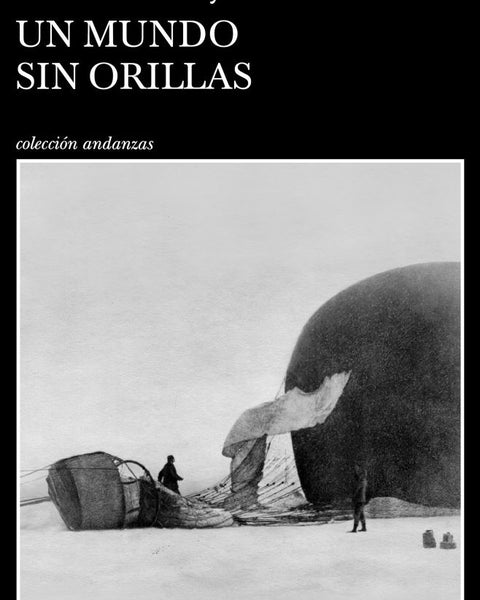 UN MUNDO SIN ORILLAS