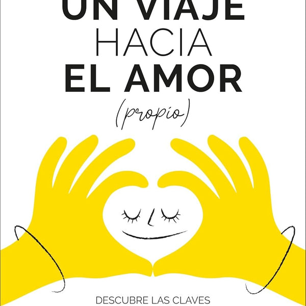 UN VIAJE HACIA EL AMOR (PROPIO)