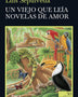 UN VIEJO QUE LEIA NOVELAS DE AMOR