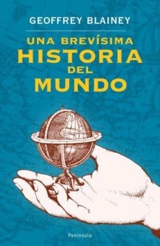 UNA BREVISIMA HISTORIA DEL MUNDO (PENINSULA)