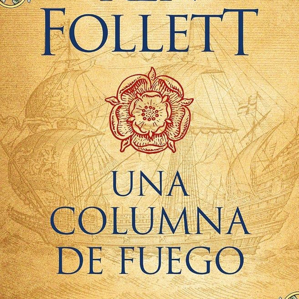 UNA COLUMNA DE FUEGO (LOS PILARES DE LA TIERRA 3)