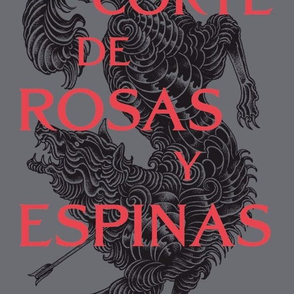 UNA CORTE DE ROSAS Y ESPINAS