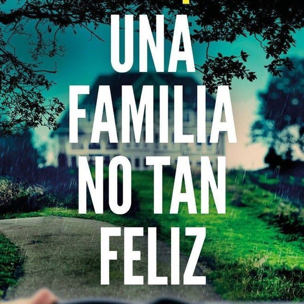 UNA FAMILIA NO TAN FELIZ