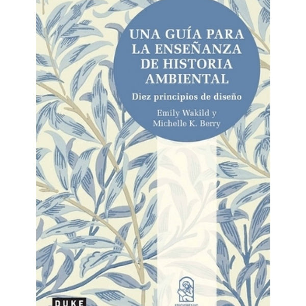 UNA GUIA PARA LA ENSEÑANZA DE HISTORIA AMBIENTAL