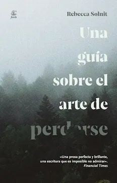 UNA GUIA SOBRE EL ARTE DE PERDERSE
