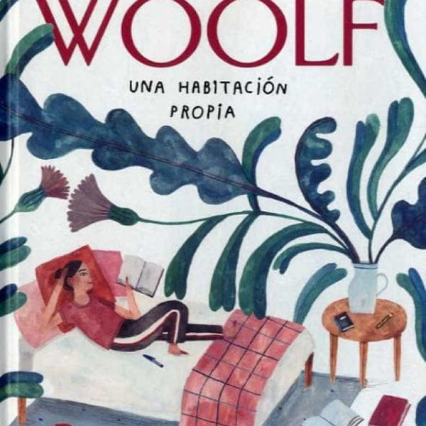 UNA HABITACIÓN PROPIA (V. WOOLF)