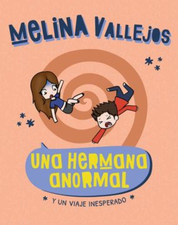UNA HERMANA ANORMAL. Y UN VIAJE INESPERA