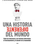UNA HISTORIA DIFERENTE DEL MUNDO