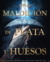 UNA MALDICION DE PLATA Y HUESOS (SILVER IN THE BONE 1)