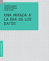 UNA MIRADA A LA ERA DE LOS DATOS