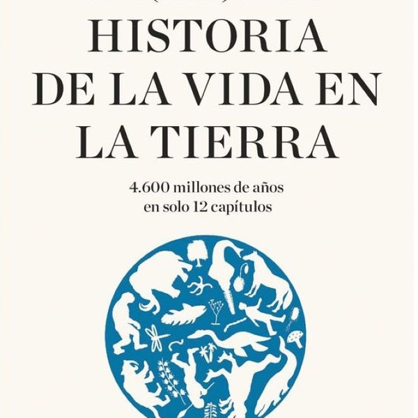 UNA (MUY) BREVE HISTORIA DE LA VIDA EN LA TIERRA