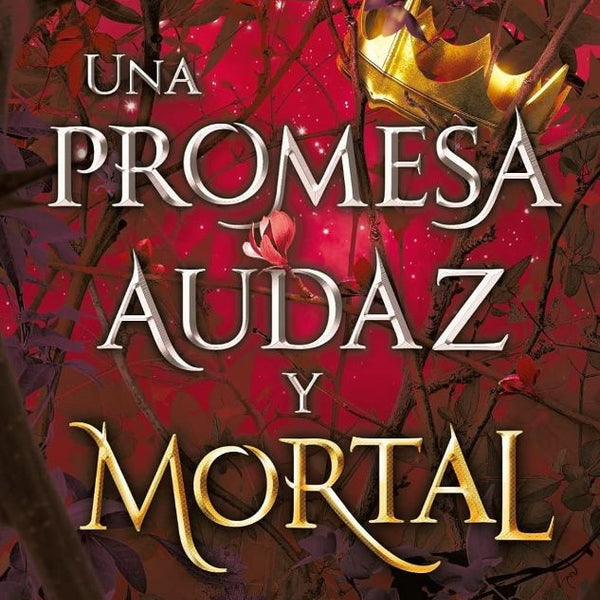 UNA PROMESA AUDAZ Y MORTAL