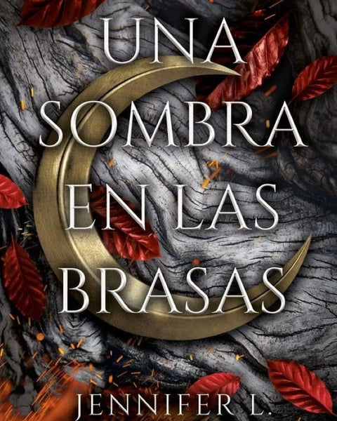UNA SOMBRA EN LAS BRASAS (DE SANGRE Y CENIZAS 4)