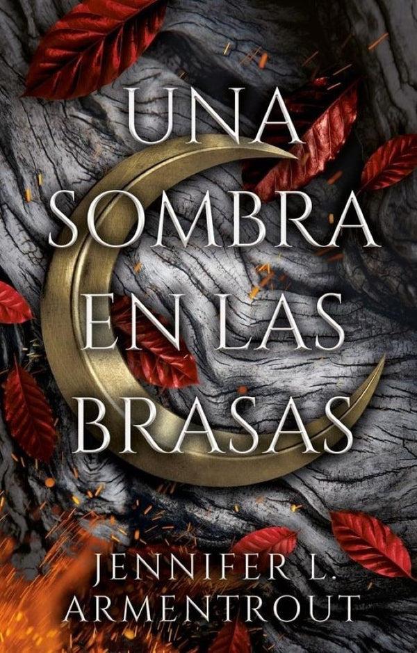 UNA SOMBRA EN LAS BRASAS (DE SANGRE Y CENIZAS 4)