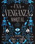 UNA VENGANZA MORTAL