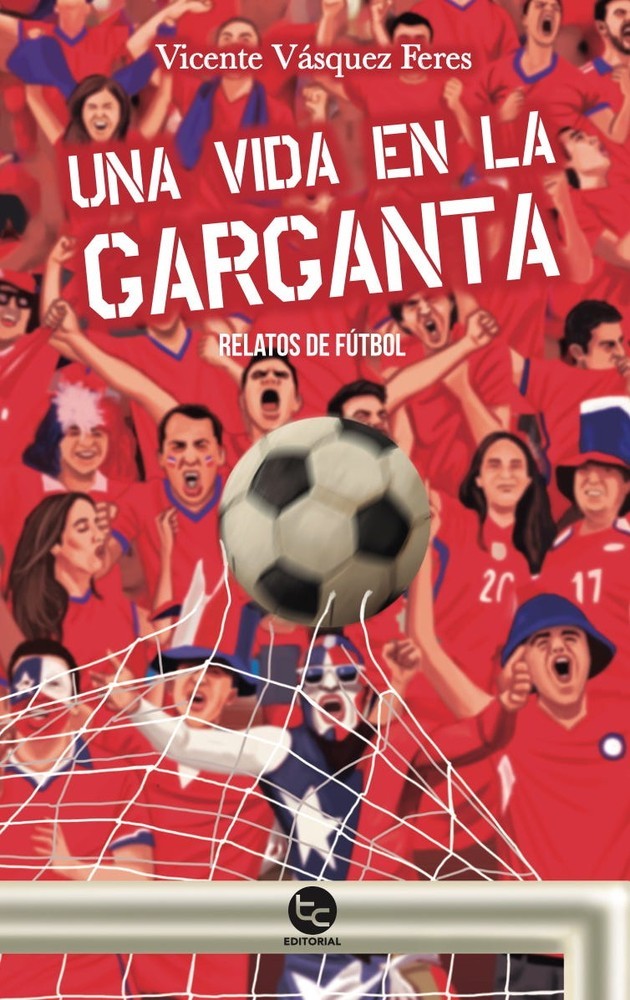 UNA VIDA EN LA GARGANTA