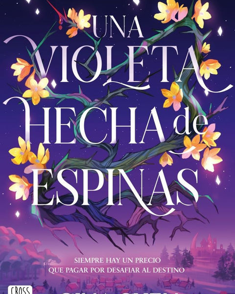 UNA VIOLETA HECHA DE ESPINAS