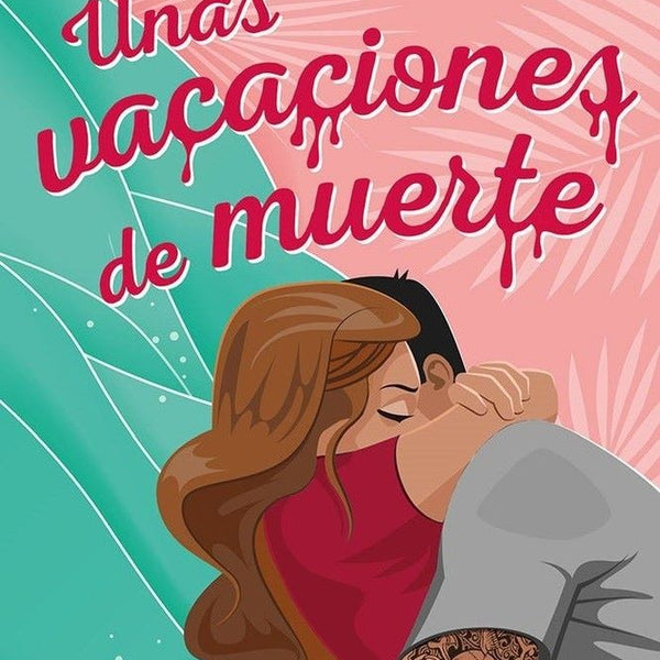 UNAS VACACIONES DE MUERTE