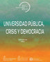 UNIVERSIDAD PUBLICA CRISIS Y DEMOCRACIA