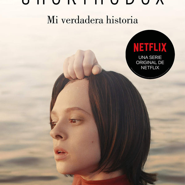 UNORTHODOX. Mi verdadera historia