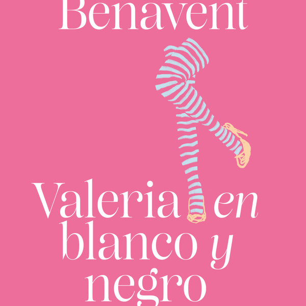 VALERIA EN BLANCO Y NEGRO (SAGA VALERIA 3)