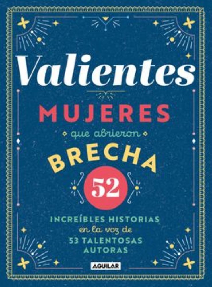 VALIENTES, MUJERES QUE ABRIERON BRECHA