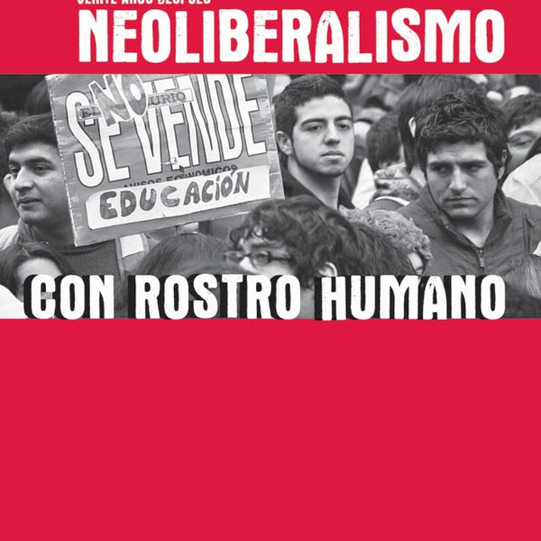 VEINTE AÑOS DESPUES DEL NEOLIBERALISMO