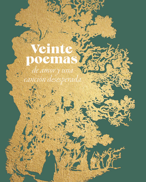 VEINTE POEMAS DE AMOR Y UNA CANCION DESESPERADA ED ESPECIAL