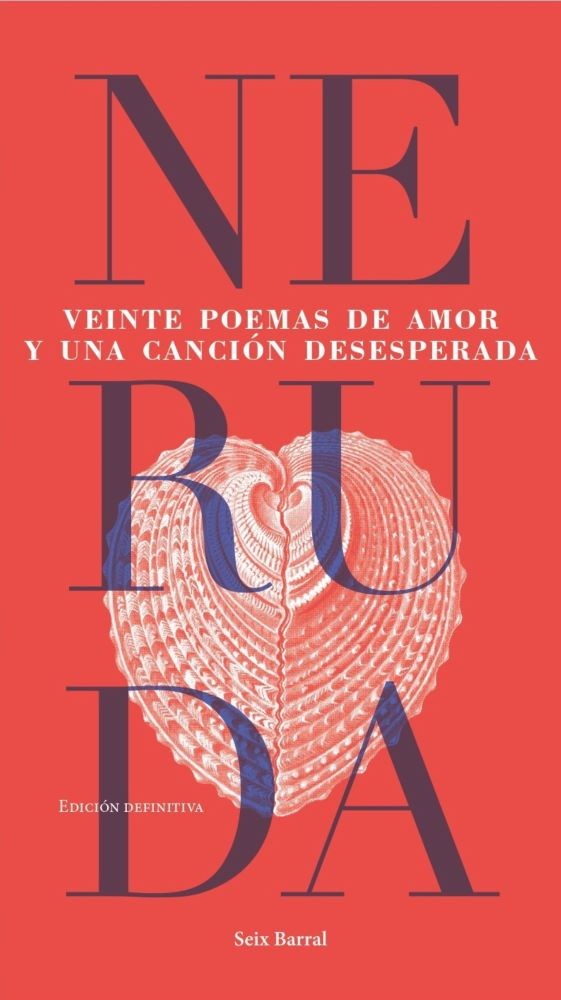 VEINTE POEMAS DE AMOR Y UNA CANCION DESESPERADA