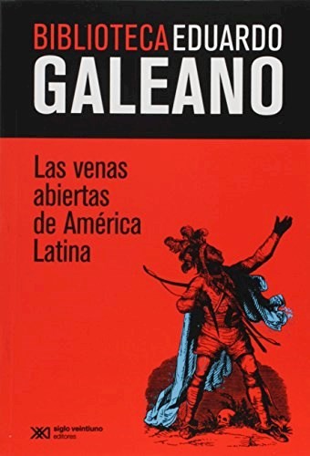 LAS VENAS ABIERTAS DE AMERICA LATINA
