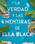 LA VERDAD Y LAS MENTIRAS DE ELLA BLACK