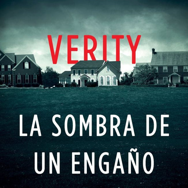 VERITY. LA SOMBRA DE UN ENGAÑO