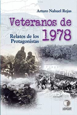 VETERANOS DE 1978. Relatos De Los Protagonistas