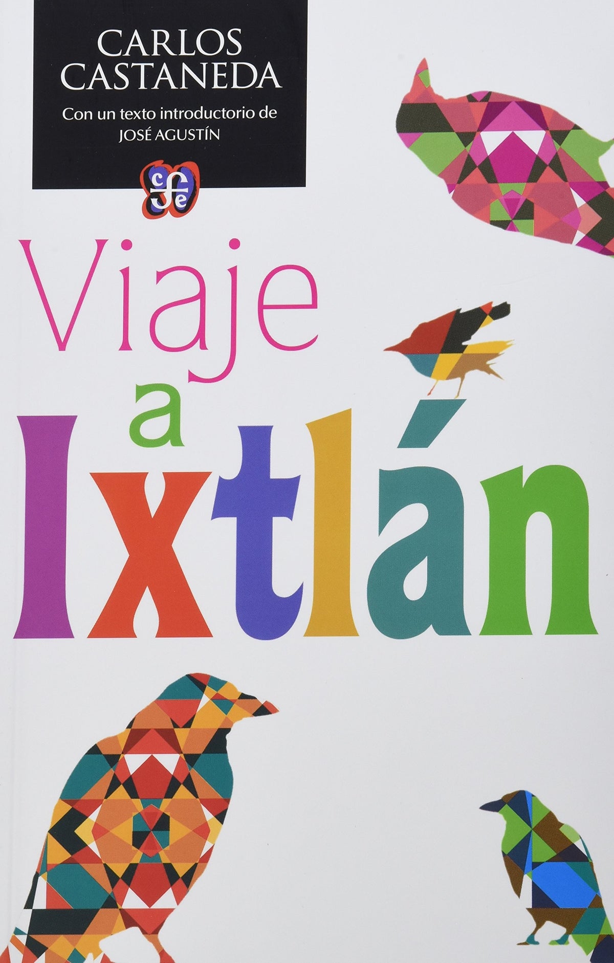 VIAJE A IXTLAN. Las Lecciones De Don Juan