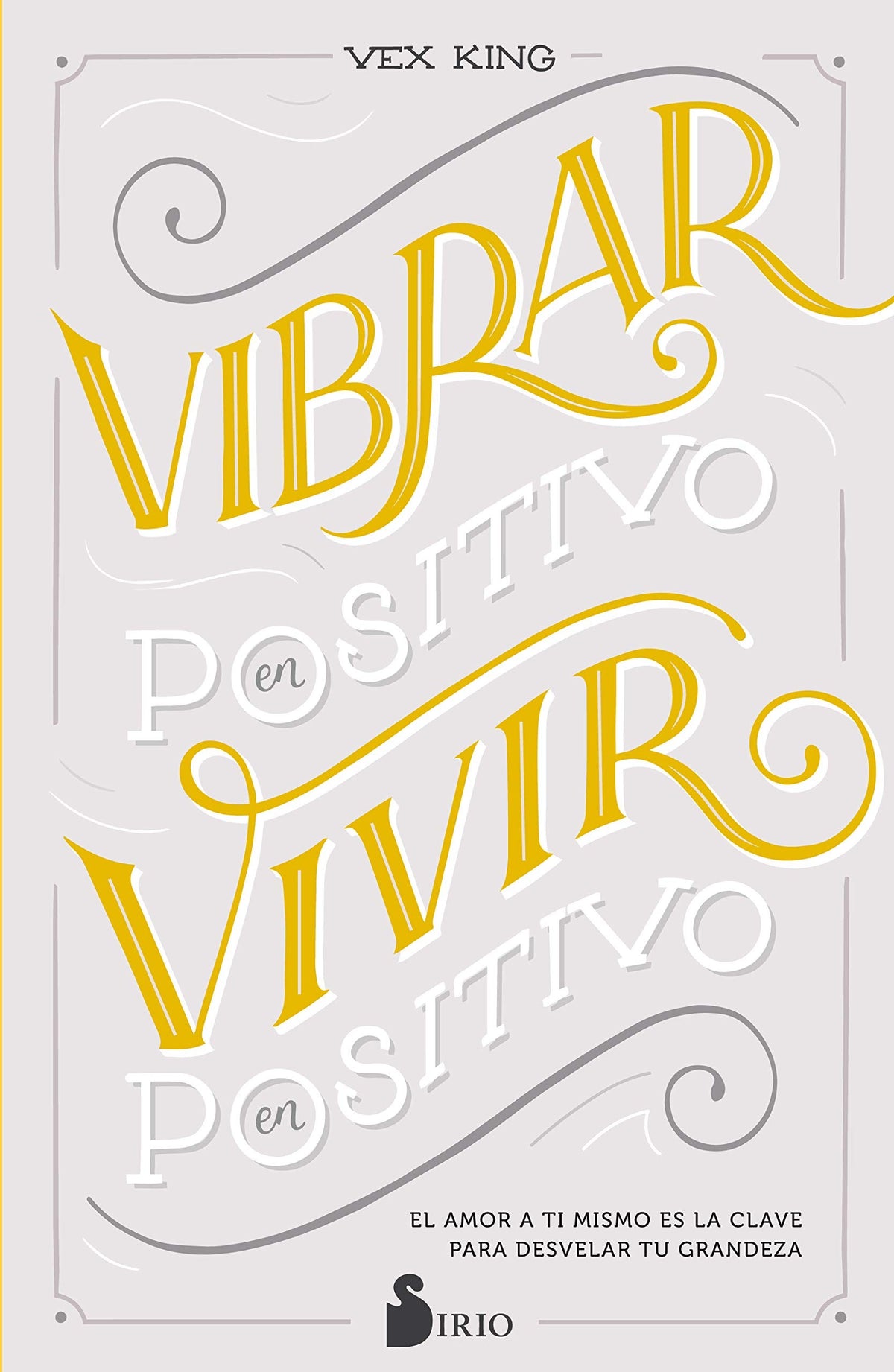 VIBRAR EN POSITIVO. VIVIR EN POSITIVO
