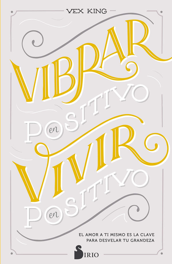 VIBRAR EN POSITIVO. VIVIR EN POSITIVO