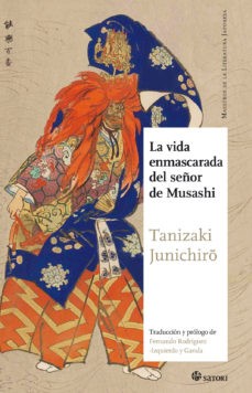 VIDA ENMASCARADA DEL SEÑOR MUSASHI (SATORI)