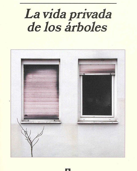 LA VIDA PRIVADA DE LOS ARBOLES