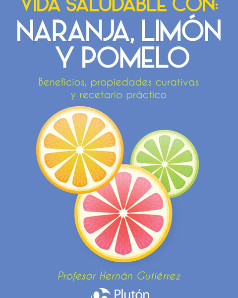 VIDA SALUDABLE CON NARANJA LIMON Y POMELO