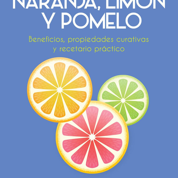 VIDA SALUDABLE CON NARANJA LIMON Y POMELO