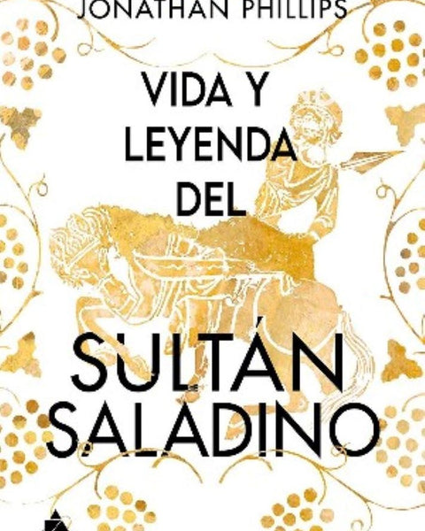 VIDA Y LEYENDA DEL SULTAN SALADINO