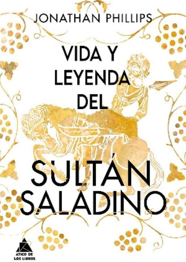VIDA Y LEYENDA DEL SULTAN SALADINO
