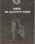 VIEJO MI QUERIDO VIEJO