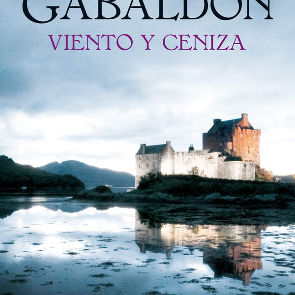 VIENTO Y CENIZA (SAGA OUTLANDER CLAIRE RANDALL 6)